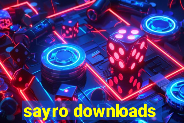 sayro downloads